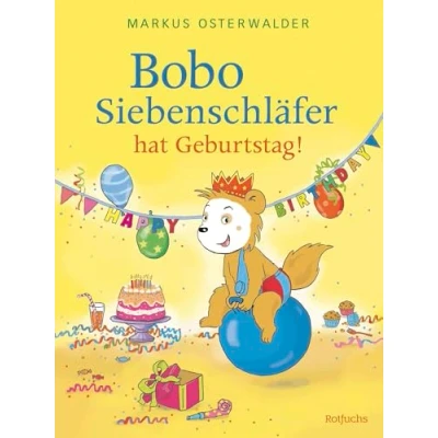 Abbildung von Bobo Siebenschläfer hat Geburtstag!: Ein Bilderbuch zum Vorlesen für Kinder ab 3 Jahre (Bobo Siebenschläfer: Bilderbücher, Band 3)