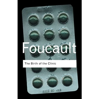 Abbildung von the Birth of Clinic: An archaeology medical perception (Routledge Classics)