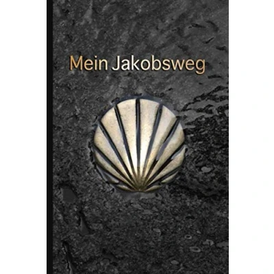 Abbildung von MEIN JAKOBSWEG: Ein leichtes Notizheft und Journal für Pilger auf dem Camino zur Vorbereitung als Tagebuch Pilgerweg Muschel