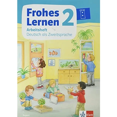 Abbildung von Frohes Lernen Sprachbuch 2. Ausgabe Bayern: Arbeitsheft Deutsch als Zweitsprache Klasse 2 (Frohes Lernen. für Bayern ab 2021)