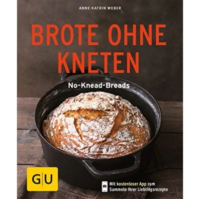 Abbildung von Brote ohne Kneten: No Knead Breads (GU Küchenratgeber Classics)