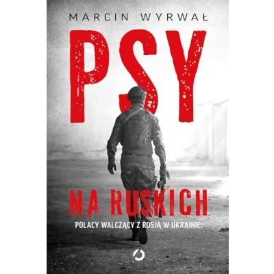 Abbildung von Psy na ruskich: Polacy walczący z Rosją w Ukrainie