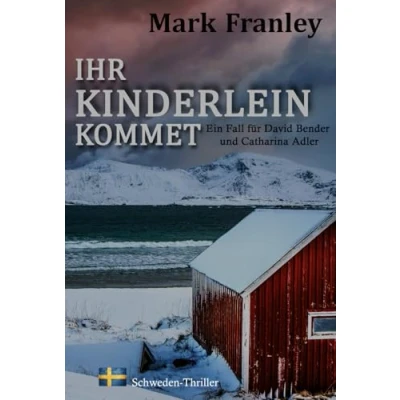 Abbildung von Ihr Kinderlein kommet: (Ein Fall für David Bender und Catharina Adler 3)