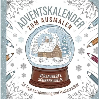 Abbildung von Adventskalender zum Ausmalen: Verzauberte Schneekugeln 24 Tage Entspannung und Winterzauber: Das ultimative Adventsgeschenk: Auszeit in einem Buch
