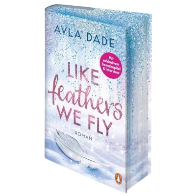 Abbildung von Like Feathers We Fly: Roman. Die Bestsellerreihe der New Adult Starautorin geht weiter zauberhaft veredelte, limitierte Hardcover Sonderausgabe (Die Winter Dreams Reihe, Band 5)
