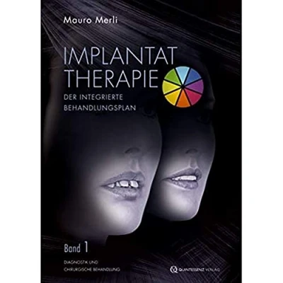 Abbildung von Implantattherapie: Der integrierte Behandlungsplan: Diagnostik und chirurgische Behandlung: Band I: Behandlung
