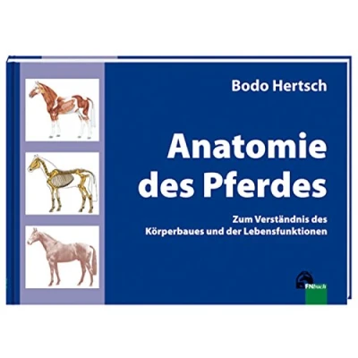 Abbildung von Anatomie des Pferdes: Zum Verständnis Körperbaues und der Lebensfunktionen