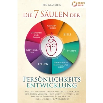 Abbildung von Die 7 Säulen der Persönlichkeitsentwicklung: Mit den Powermethoden aus Psychologie zur besten Version Ihrer Selbst Entfalten Sie das volle Potential Ihres Mindsets (inkl. Übungen &amp; Workbook)