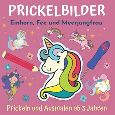 Abbildung von Prickelbilder Einhorn, Fee und Meerjungfrau: Prickeln Ausmalen entspannendes Konzentrationstraining für Kinder, Bastelbuch ab 3 Jahre (Prickelbücher)