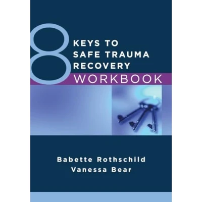Abbildung von 8 Keys to Safe Trauma Recovery (8 Mental Health, Band 0)