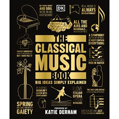 Abbildung von The Classical Music Book: Big Ideas Simply Explained