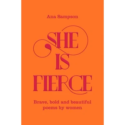 Abbildung von She is Fierce: Brave, Bold and Beautiful Poems by Women