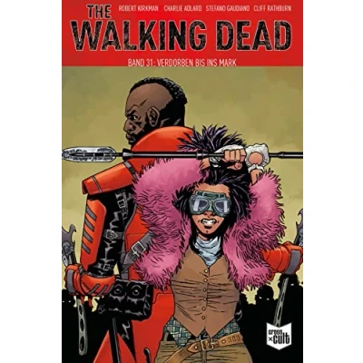 Abbildung von The Walking Dead Softcover 31: Verdorben bis ins Mark