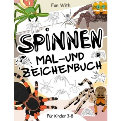 Abbildung von Spinnen Mal und Zeichenbuch für Kinder von 3 8 Jahren: Spaß beim Ausmalen Zeichnen einiger Teile jedes gruseligen achtbeinigen ... tolle Sammelseiten Kleinkinder