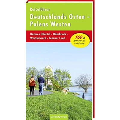 Abbildung von Reiseführer Deutschlands Osten Polens Westen: Unteres Odertal Oderbruch Warthebruch Lebuser Land