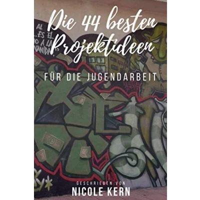Abbildung von Jugendarbeit: die 44 besten Projektideen für Jugendarbeit