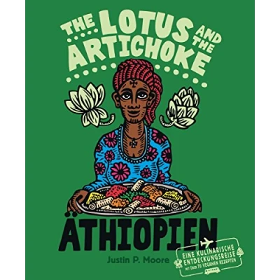 Abbildung von the Lotus and Artichoke Äthiopien: Eine kulinarische Entdeckungsreise mit über 70 veganen Rezepten (Edition Kochen ohne Knochen)