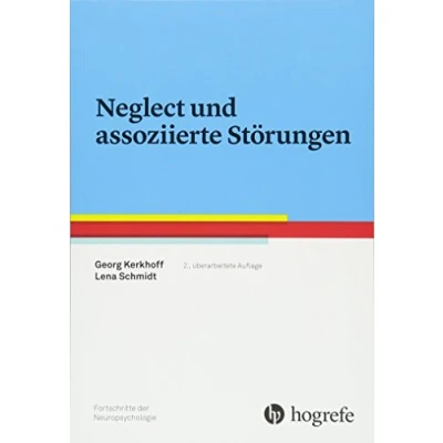 Abbildung von Neglect und assoziierte Störungen (Fortschritte der Neuropsychologie)