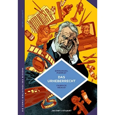 Abbildung von Das Urheberrecht. Schutz der Werke und ihrer Urheber (Die Comic Bibliothek des Wissens)
