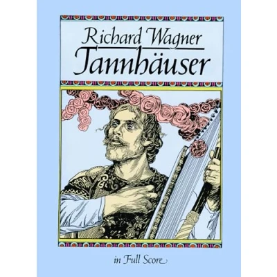Abbildung von Tannhauser in Full Score (Dover Opera Scores)