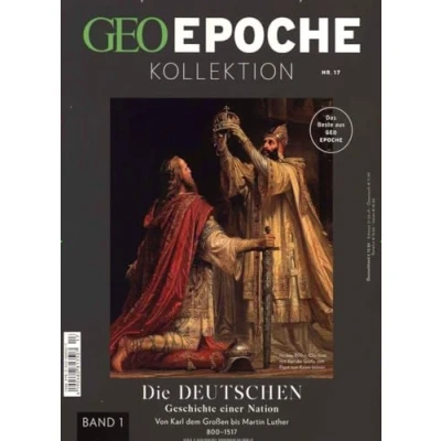 Abbildung von GEO Epoche Kollektion / 17/2019 Die Deutschen (in 4 Teilen) Band 1: Geschichte einer Nation. Von Karl dem Großen bis Martin Luther 800 1517