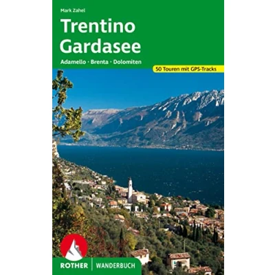 Abbildung von Trentino Gardasee: Adamello Brenta Dolomiten. 50 Touren mit GPS Tracks (Rother Wanderbuch)