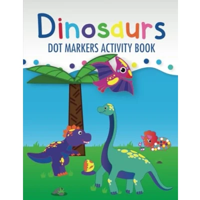 Abbildung von Dinosaurs Dot Markers Activity Book: Marker Coloring Book for Kids &amp; Toddlers Preschool Kindergarten Activities Dinosaur Gifts (Dot Books)