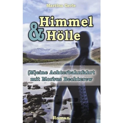 Abbildung von Himmel &amp; Hölle: (M)eine Achterbahnfahrt mit Morbus Bechterew