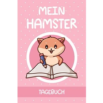 Abbildung von Mein Hamster Tagebuch: Goldhamster I Zwerghamster Hamsterbuch für Kinder Hamsterpflege Hamsterhaltung DIN A5 120 Seiten
