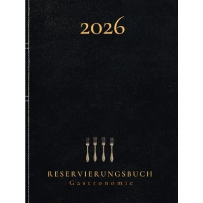 Abbildung von Reservierungsbuch 2026 Gastronomie: XL Hardcover Tagesplaner 1Tag = 1Seite (auch Sa &amp; So) Terminplaner für Restaurant, Hotels, Bistros, Cafes und Bars ... A4. Firmengeschenk Gastronomiebetriebe