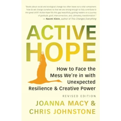 Abbildung von Active Hope (revised): How to Face the Mess We’re in with Unexpected Resilience and Creative Power