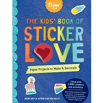 Abbildung von The Kids&#039; Book of Sticker Love: Paper Projects to Make &amp; Decorate (Flow)