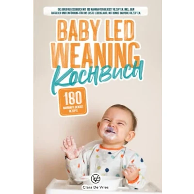 Abbildung von Baby Led Weaning Kochbuch: das Breifrei Kochbuch Mit 180 nahrhaften Beikost Rezepten, inkl. Blw Ratgeber und Einführung für erste Lebensjahr. Bonus Babybrei Rezepten.