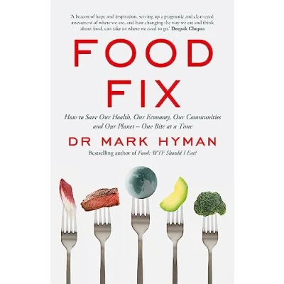 Abbildung von Food Fix: How to Save Our Health, Economy, Communities and Planet One Bite at a Time