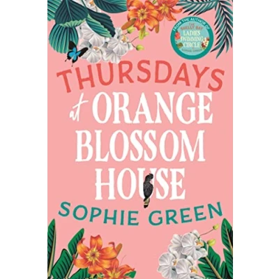Abbildung von Thursdays at Orange Blossom House: an uplifting story of friendship, hope and following your dreams from the international bestseller