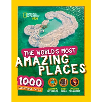 Abbildung von The World’s Most Amazing Places: 1000 incredible facts (National Geographic Kids)