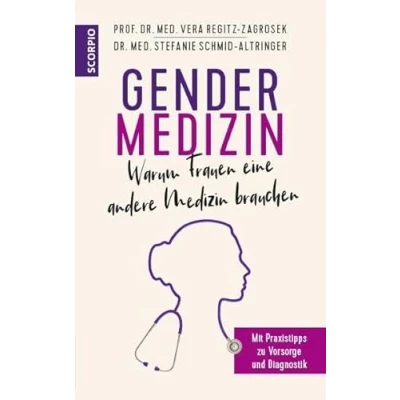 Abbildung von Gendermedizin: Warum Frauen eine andere Medizin brauchen: Mit Praxistipps zu Vorsorge und Diagnostik