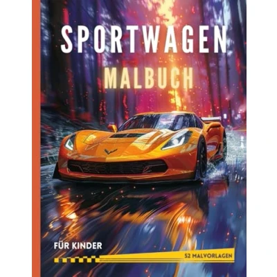 Abbildung von Sportwagen Malbuch für Kinder: 52 Malvorlagen Autos Ausmalbuch Junge Großformat A4 Ab 8 Jahren