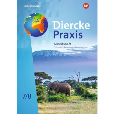 Abbildung von Diercke Praxis SI Erdkunde Arbeits und Lernbuch: Arbeitsheft 7 / 8: Lernbuch Sekundarstufe 1 (Diercke ... Ausgabe 2022 für Gymnasien in Niedersachsen)