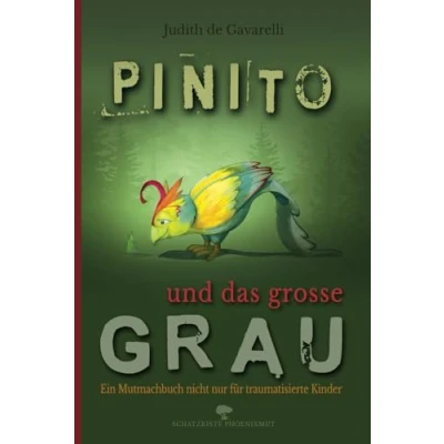 Abbildung von Pinito und das grosse Grau: Ein Mutmachbuch nicht nur für traumatisierte Kinder
