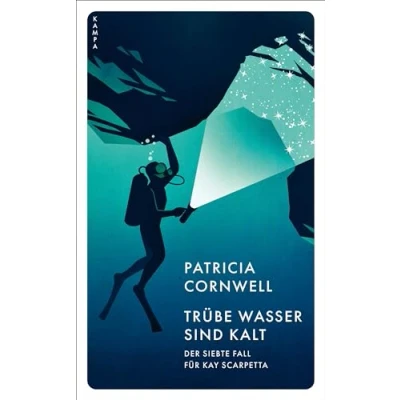 Abbildung von Trübe Wasser sind kalt: Der siebte Fall für Kay Scarpetta (Ein Scarpetta)