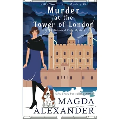 Abbildung von Murder at the Tower of London: A 1920s Historical Cozy Mystery (The Kitty Worthington Mysteries, Band 4)