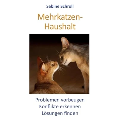 Abbildung von Mehrkatzen Haushalt: Problemen vorbeugen Konflikte erkennen Lösungen finden