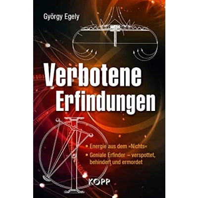 Abbildung von Verbotene Erfindungen: Energie aus dem »Nichts« Geniale Erfinder verspottet, behindert und ermordet