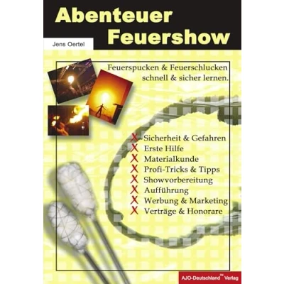 Abbildung von Abenteuer Feuershow: Feuerspucken und Feuerschlucken schnell sicher lernen.