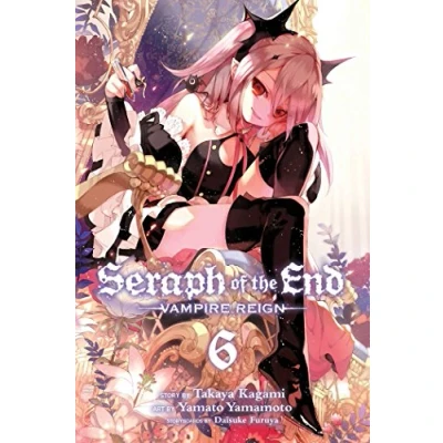 Abbildung von Seraph OF the End, Vol. 6: VAMPIRE REIGN (SERAPH END GN, Band 6)