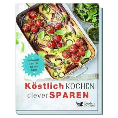 Abbildung von Köstlich kochen, clever sparen. Preiswerte Gerichte für den Alltag. Mit Tipps, wie Sie auf einfache Weise Haushaltsgeld Vielfältige Rezepte jeden Anlass und Geschmack