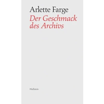 Abbildung von Der Geschmack des Archivs: Nachw. v. Alf Lüdtke