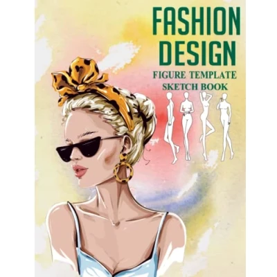 Abbildung von Fashion Design Sketchbook With Figure Templates: Large Female Template for Sketching And Designing Books Gifts Anyone Who Like