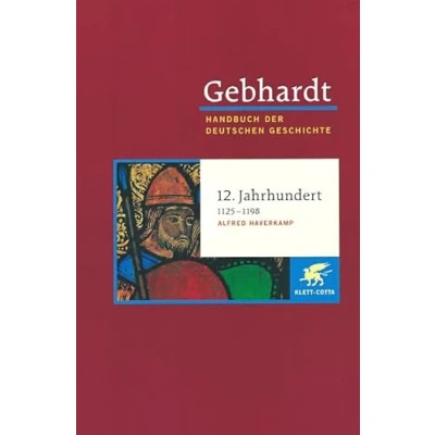 Abbildung von Handbuch der deutschen Geschichte in 24 Bänden. Bd.5: 12. Jahrhundert (1125 1198)